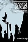 The Politics of Social Solidarity: Class Bases of the European Welfare State, 1875-1975