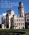 The Great Country Houses of the Czech Republic and Slovakia