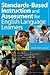 Standards-Based Instruction and Assessment for English Language Learners