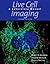 Live Cell Imaging: A Laboratory Manual, Second Edition