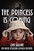 The Princess is Coming: Is she their only hope