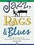 Jazz, Rags & Blues, Book 3: 10 Original Pieces for the Intermediate to Late Intermediate Pianist