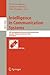 Intelligence in Communication Systems: IFIP International Conference, INTELLCOMM 2004, Bangkok, Thailand, November 23-26, 2004, Proceedings (Lecture Notes in Computer Science, 3283)