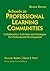 Schools as Professional Learning Communities: Collaborative Activities and Strategies for Professional Development
