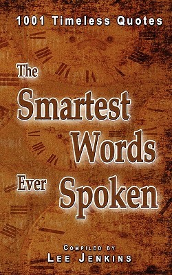 The Smartest Words Ever Spoken (Paperback)