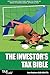 The Investor's Tax Bible: How to Slash Your Taxes When You Trade or Invest in Shares, Bonds, Options & CFDs