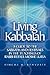 Living the Kabbalah: A Guid...