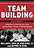 Team Building: Proven Strategies for Improving Team Performance