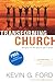 Transforming Church: Bringing Out the Good to Get to Great