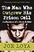 The Man Who Outgrew His Prison Cell by Joe Loya