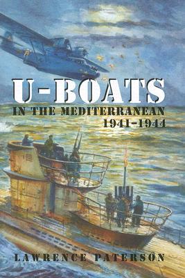 U-Boats in the Mediterranean: 1941-1944 (Hardcover)