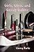 Girls, Gloss, and Gossip Galore by Clancy Burke