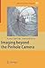 Imaging Beyond the Pinhole Camera (Computational Imaging and Vision, 33)