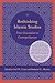 Rethinking Islamic Studies:...