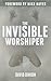 The Invisible Worshiper