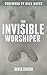 The Invisible Worshiper