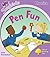 Pen Fun (Oxford Reading Tree: Stage 1+: More Songbirds Phonics)