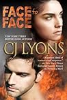 Face to Face by C.J. Lyons