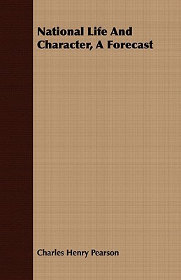 National Life And Character, A Forecast (Paperback)