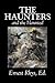 The Haunters & the Haunted: Ghost Stories and Tales of the Supernatural