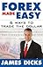 Forex Made Easy : 6 Ways to Trade the Dollar