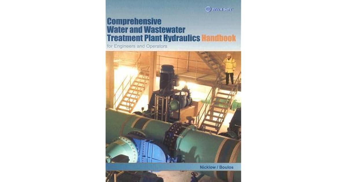 Comprehensive Water and Wastewater Treatment Plant Hydraulics Handbook