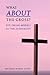 What about the Cross?: Exploring Models of the Atonement