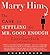 Marry Him: The Case for Settling for Mr. Good Enough