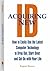 Acquiring New Id: How to Easily Use the Latest Computer Technology to Drop Out, Start Over, and Get on With Your Life