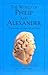 The World of Philip and Alexander: A Symposium on Greek Life and Times (UNIVERSITY MUSEUM PUBLIC FORUM SERIES)