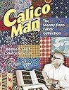 Calico Man: The manny Kopp Fabric Collection