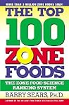 The Top 100 Zone Foods: The Zone Food Science Ranking System
