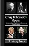 Crazy Billionaire...