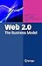 Web 2.0: The Business Model