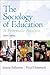 The Sociology of Education: A Systematic Analysis