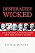 Desperately Wicked: Philoso...