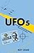UFOs: An Insider's View of the Official Quest for Evidence