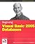 Beginning Visual Basic 2005 Databases (Programmer To Programmer)