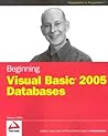 Beginning Visual Basic 2005 Databases (Programmer To Programmer)