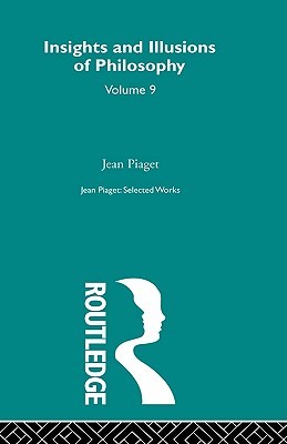 Insights and Illusions of Philosophy: Selected Works vol 9 (Hardcover)