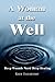 A WOMAN AT THE WELL: Deep W...