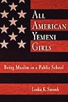 All American Yemeni Girls: Being Muslim in a Public School