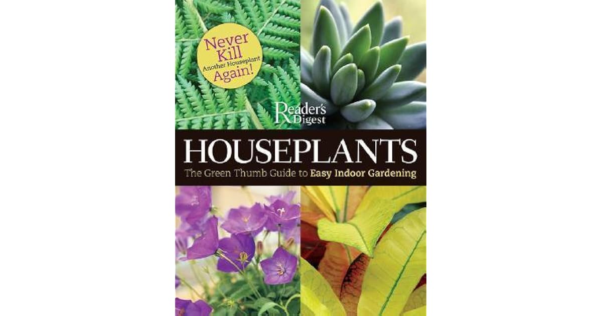 Book of Houseplants The Green Thumb Guide to Easy Indoor Gardening by