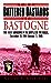 The Battered Bastards of Bastogne: The 101st Airborne and the Battle of the Bulge, December 19,1944-January 17,1945