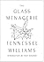 The Glass Menagerie (Third Edition)
