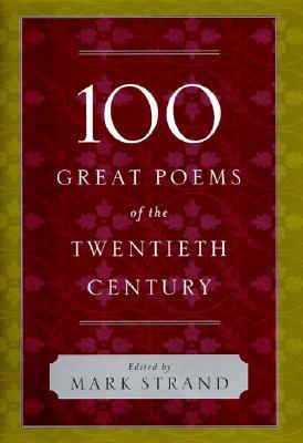 100 Great Poems of the Twentieth Century (Hardcover)