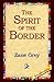 The Spirit of the Border