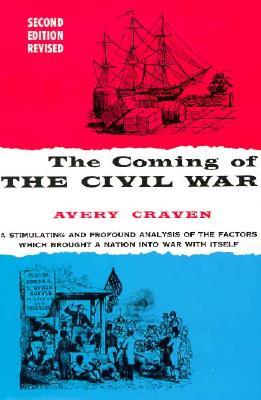 The Coming of the Civil War (Paperback)