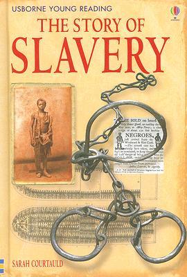 The Story of Slavery (Usborne Young Reading: Series Three)