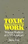 Toxic Work: Women Workers at GTE Lenkurt (Labor And Social Change)